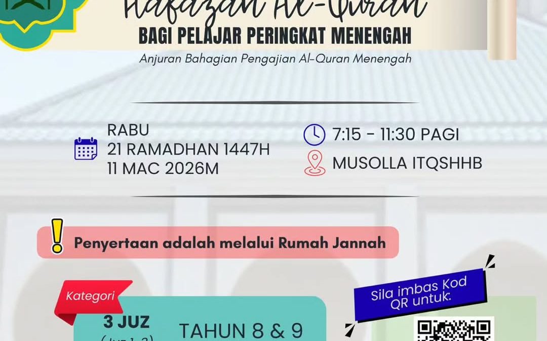 Program Ihya Ramadhan: Musabaqah Hafazan Al-Quran Peringkat Menengah Tahun 1447H/2026M